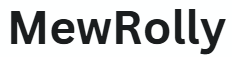 MewRolly